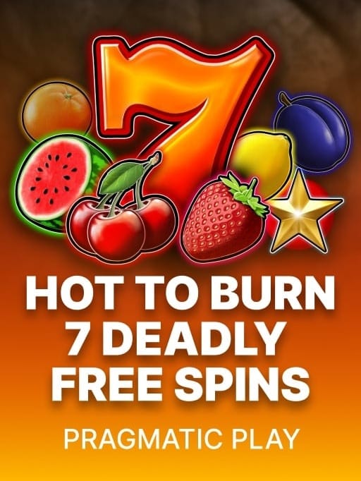 Hot to Burn 7 Deadly Free Spins related game